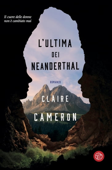 L'ultima dei Neanderthal - Claire Cameron