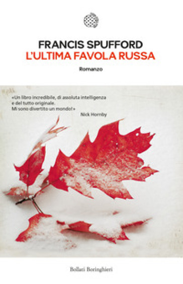 L'ultima favola russa - Francis Spufford