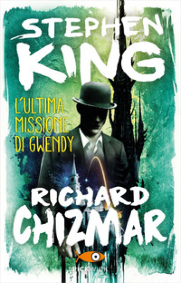 L'ultima missione di Gwendy - Stephen King - Richard Chizmar