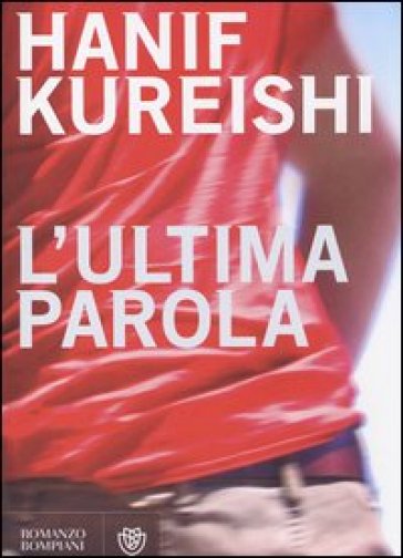 L'ultima parola - Hanif Kureishi