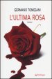 L ultima rosa