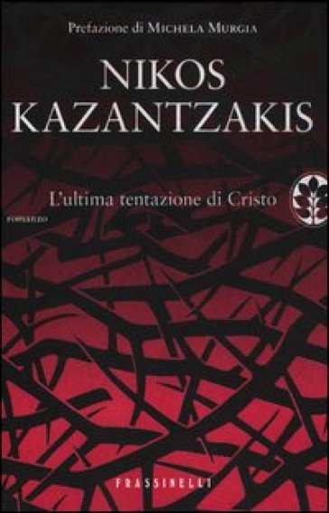 L'ultima tentazione di Cristo - Nikos Kazantzakis