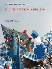 L ultima vittoria del sud