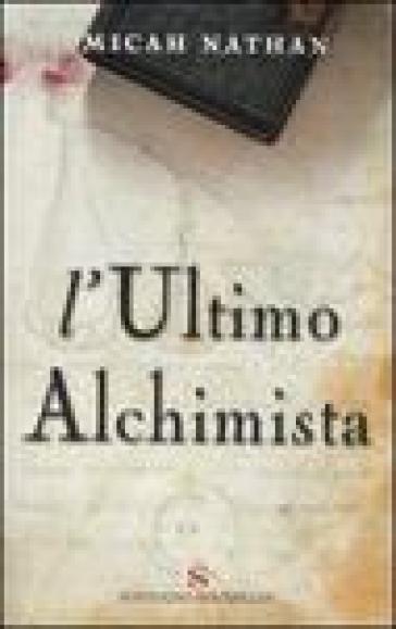 L'ultimo alchimista - Micah Nathan