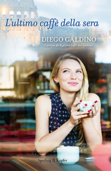 L'ultimo caffè della sera - Diego Galdino