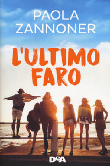 L'ultimo faro - Paola Zannoner