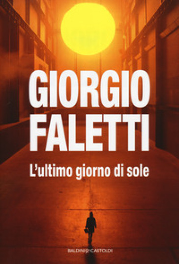 L'ultimo giorno di sole - Giorgio Faletti