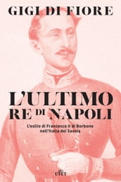 L ultimo re di Napoli