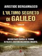 L ultimo segreto di Galileo