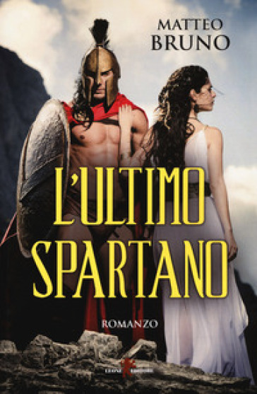 L'ultimo spartano - Matteo Bruno