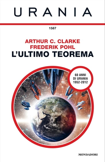 L'ultimo teorema (Urania) - Arthur Charles Clarke - Frederick Pohl