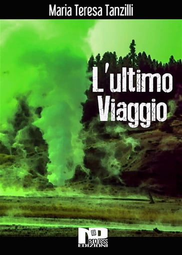 L'ultimo viaggio - Maria Teresa Tanzilli