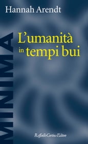 L umanità in tempi bui