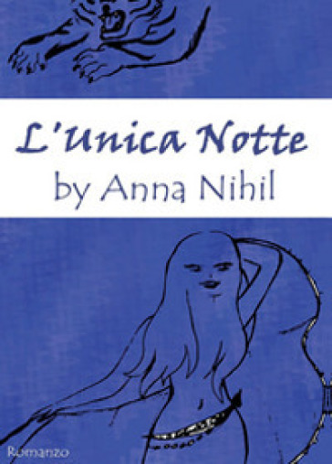 L'unica notte - Anna Nihil