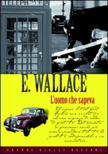 L'uomo che sapeva - Edgar Wallace