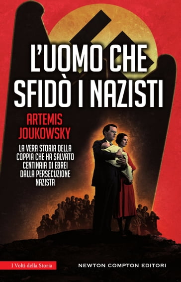 L'uomo che sfidò i nazisti - Artemis Joukowsky