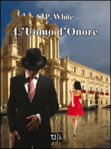 L'uomo d'onore - S. P. White