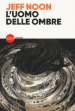 L uomo delle ombre