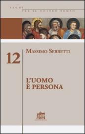 L uomo è persona. 12.