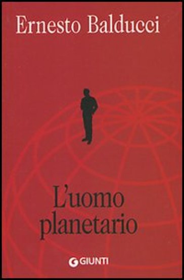 L'uomo planetario - Ernesto Balducci