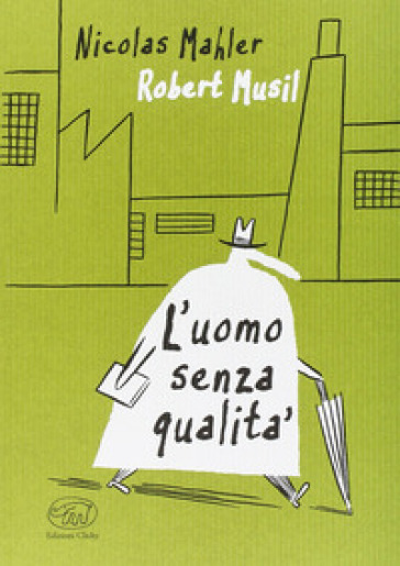 L'uomo senza qualità - Nicolas Mahler - Robert Musil