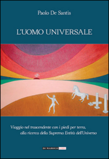 L'uomo universale - Paolo De Santis