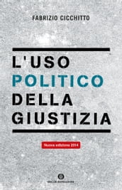 L uso politico della giustizia