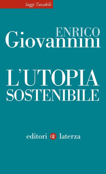 L'utopia sostenibile - Enrico Giovannini