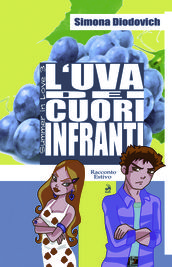 L uva dei cuori infranti