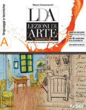 LDA. Lezioni d arte. Ediz. plus. Per la Scuola media. Con e-book. Con espansione online. Con Libro: Quaderno per lo sviluppo delle competenze. Vol. A-B