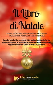 IL LIBRO DI NATALE - Fiabe, leggende, preghiere e canti della tradizione popolare e della devozione