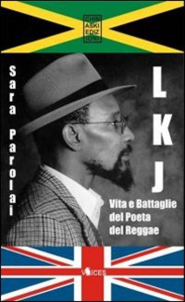 LKJ. Vita e battaglie del poeta del reggae - Sara Parolai