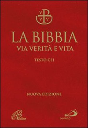 La Bibbia. Via verità e vita