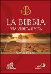 La Bibbia. Via verità e vita