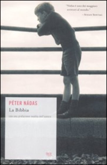 La Bibbia e altri racconti - Péter Nadas - Peter Nadas