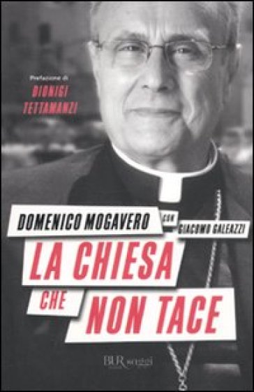 La Chiesa che non tace - Domenico Mogavero - Giacomo Galeazzi