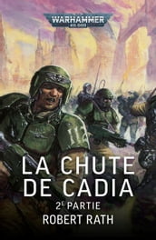 La Chute de Cadia, 2e partie