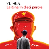 La Cina in dieci parole