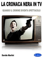 La Cronaca Nera In TV