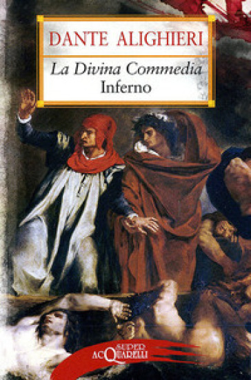 La Divina Commedia. Inferno - Dante Alighieri