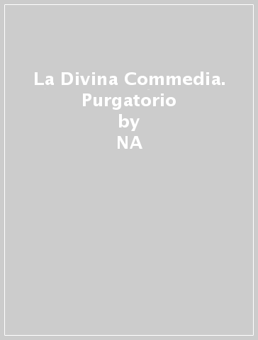 La Divina Commedia. Purgatorio - NA - Dante Alighieri