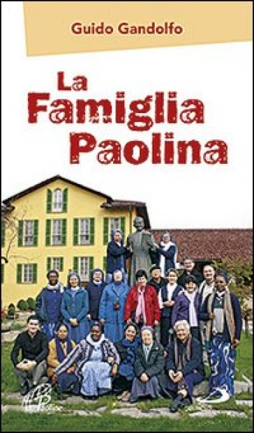 La Famiglia Paolina - Guido Gandolfo