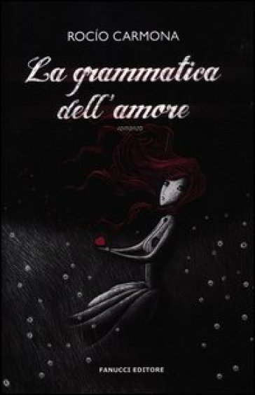 La Grammatica dell'amore - Rocio Carmona