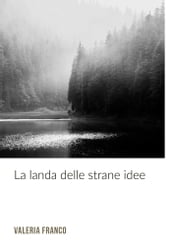 La Landa delle Strane Idee