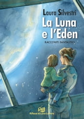 La Luna e l Eden