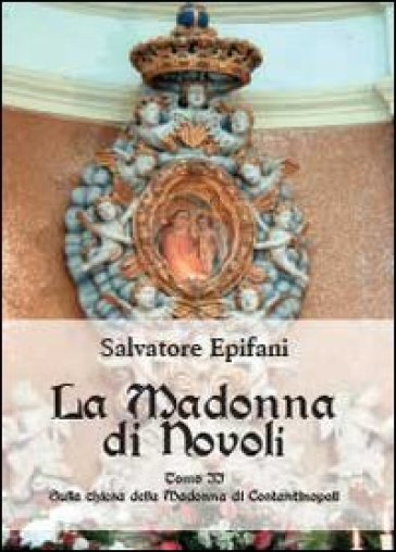 La Madonna di Novoli. 2. - Salvatore Epifani