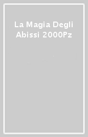 La Magia Degli Abissi 2000Pz