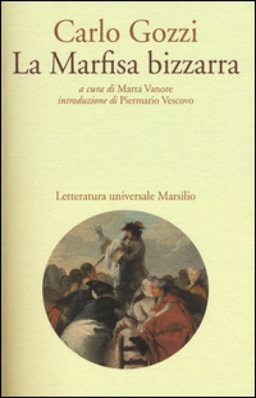 La Marfisa bizzarra - Carlo Gozzi