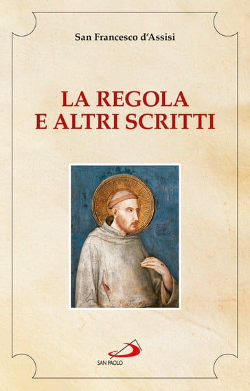 La Regola e altri scritti - San Francesco d