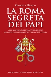 La Roma segreta dei papi